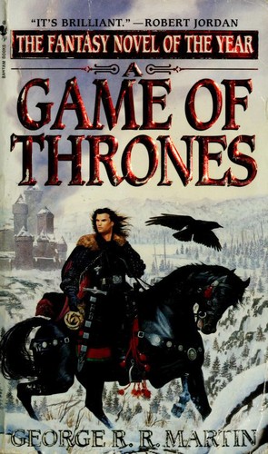 A Game of Thrones cover by George R.R. Martin - grimdark political epic fantasy series starter and the long-form void filler