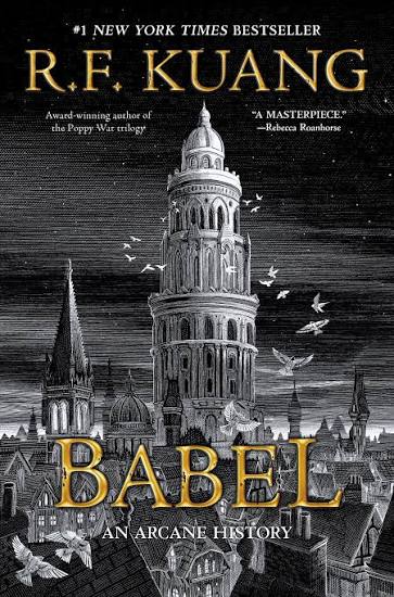 Babel cover by R.F. Kuang - colonial dark academia where translation pays in silver and complicity