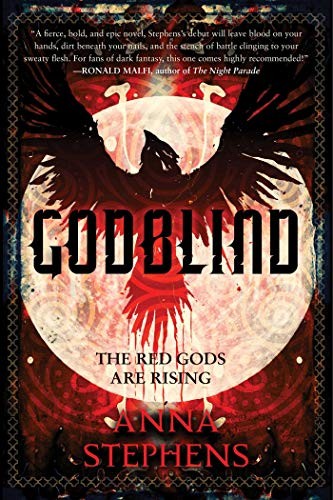 Godblind cover by Anna Stephens - brutal war-torn grimdark where the gods answer prayers with blood