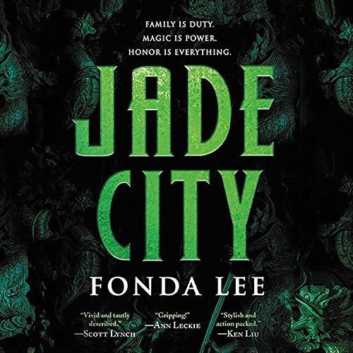 Jade City cover by Fonda Lee - clan-war fantasy where magic jade stones carry green bone martial power