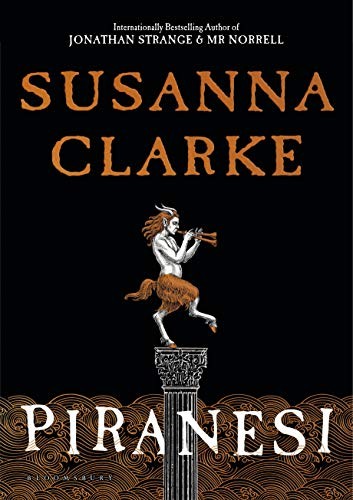 Piranesi cover by Susanna Clarke - quiet literary fantasy of statues, tides, and devotion inside an infinite house
