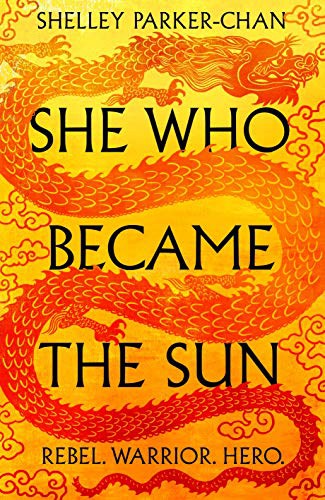She Who Became the Sun cover by Shelley Parker-Chan - mythic retelling of the founding emperor of the Ming dynasty