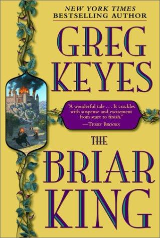 The Briar King cover by Greg Keyes - horror-inflected epic fantasy about a forest folktale waking up to hunt