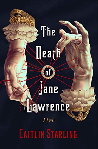 The Death of Jane Lawrence cover by Caitlin Starling - procedural gothic where grief keeps its own ledger