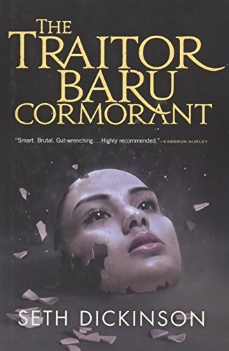 The Traitor Baru Cormorant cover by Seth Dickinson - imperial dark fantasy where the protagonist joins the empire that conquered her home